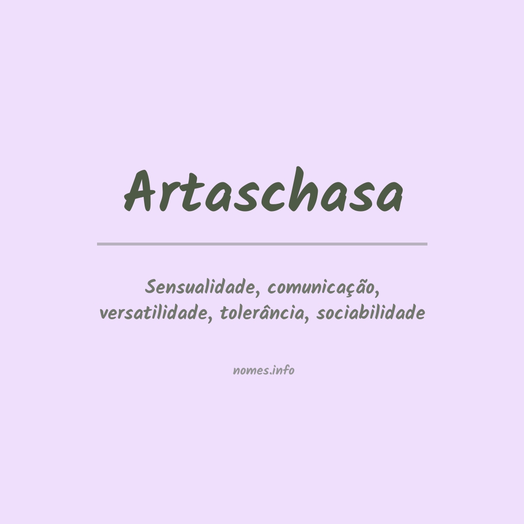 Significado do nome Artaschasa