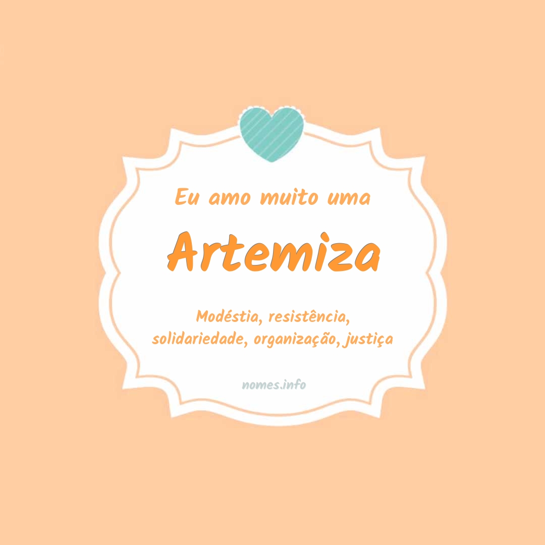 Eu amo muito Artemiza
