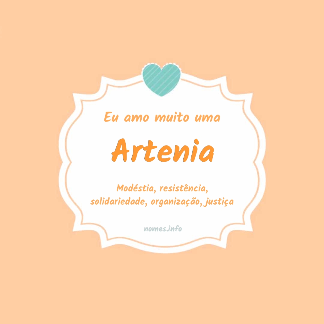 Eu amo muito Artenia