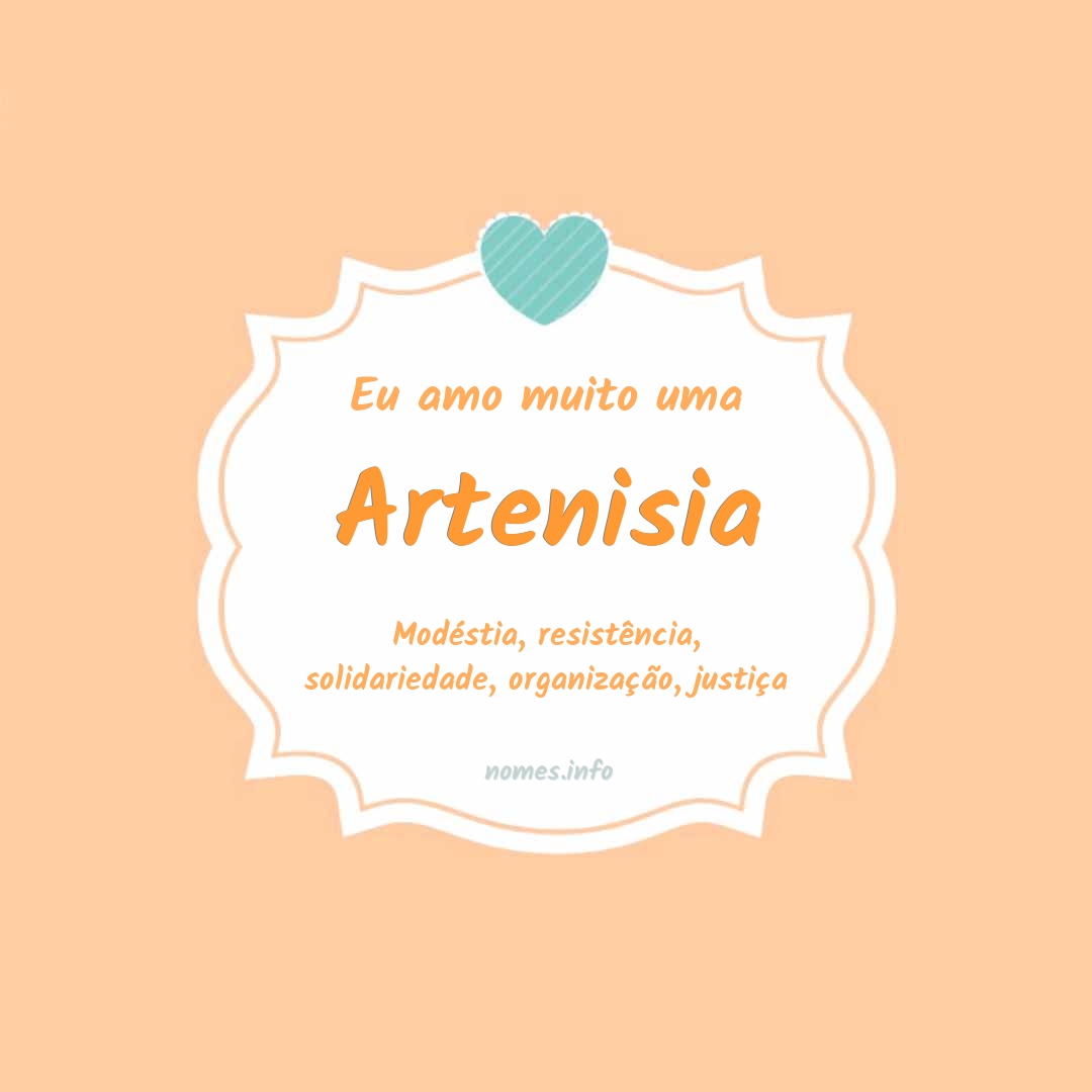 Eu amo muito Artenisia