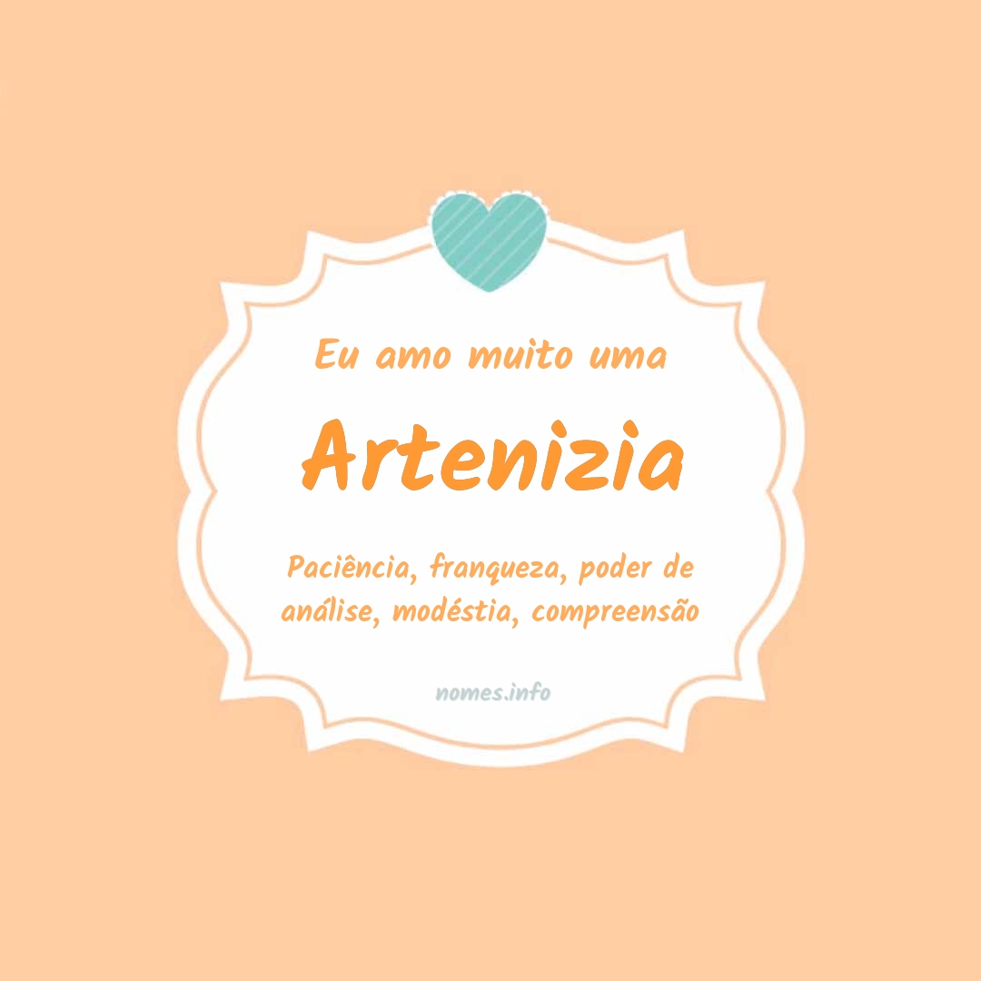 Eu amo muito Artenizia