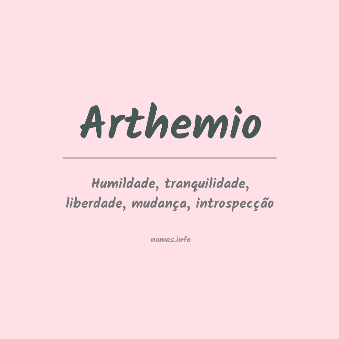 Significado do nome Arthemio