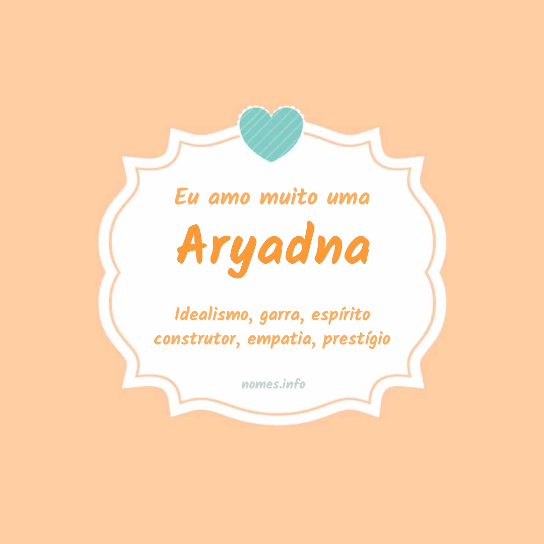 Eu amo muito Aryadna