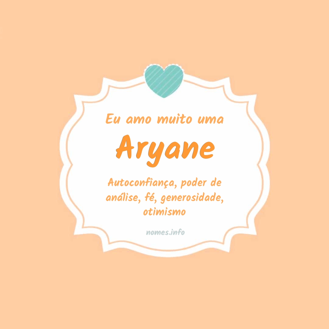 Eu amo muito Aryane