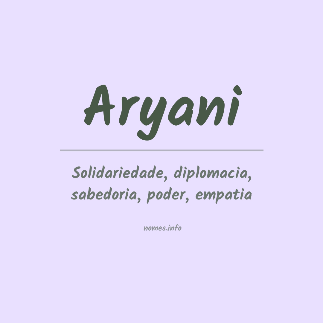 Significado do nome Aryani