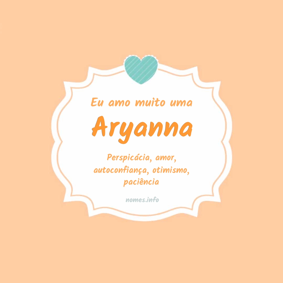 Eu amo muito Aryanna