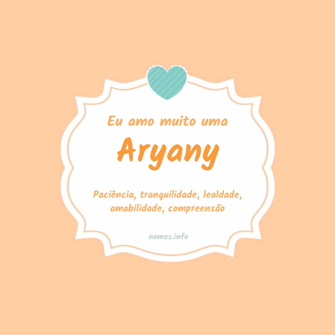 Eu amo muito Aryany