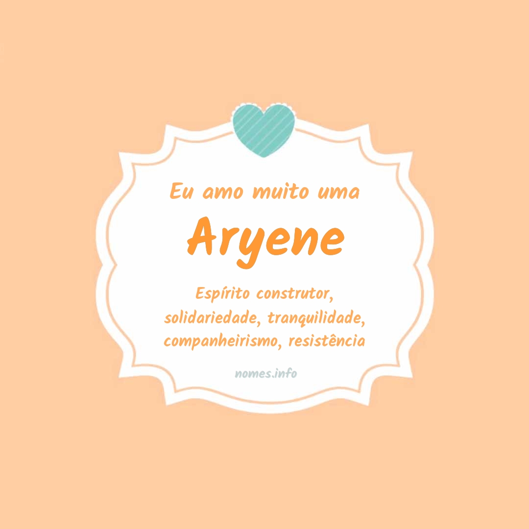 Eu amo muito Aryene
