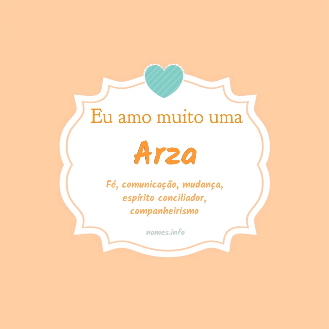 Eu amo muito Arza
