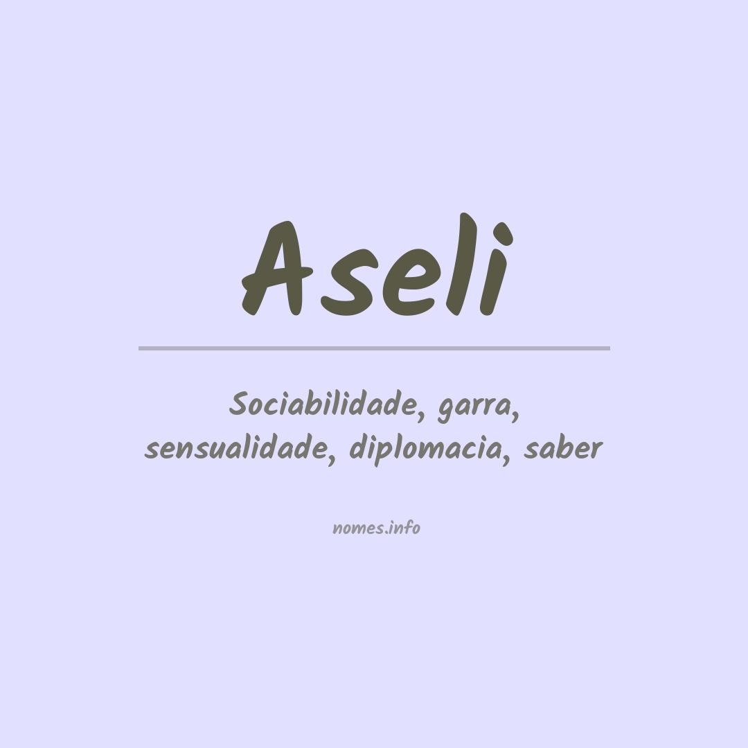 Significado do nome Aseli