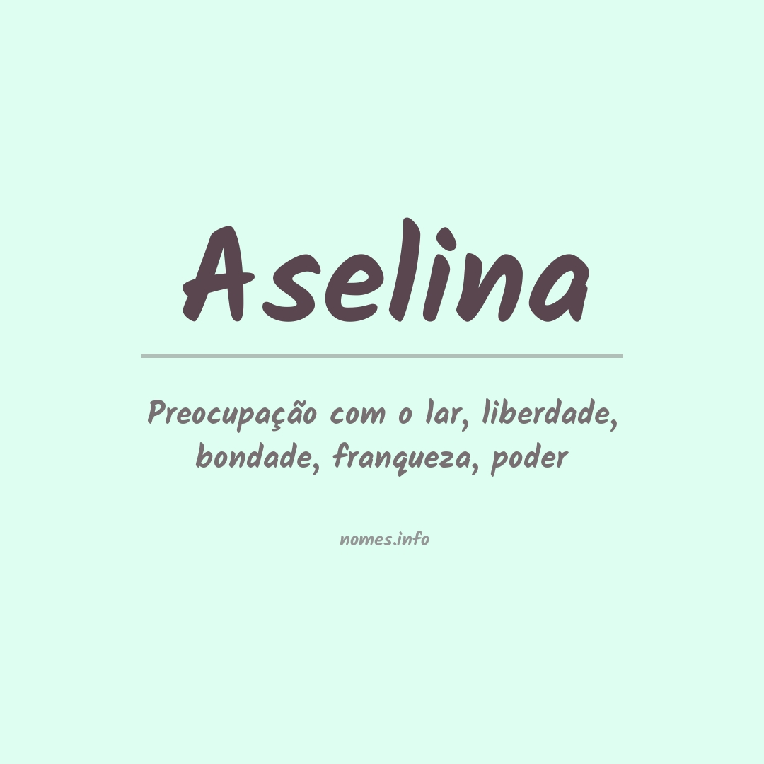 Significado do nome Aselina Significado do nome Aselina