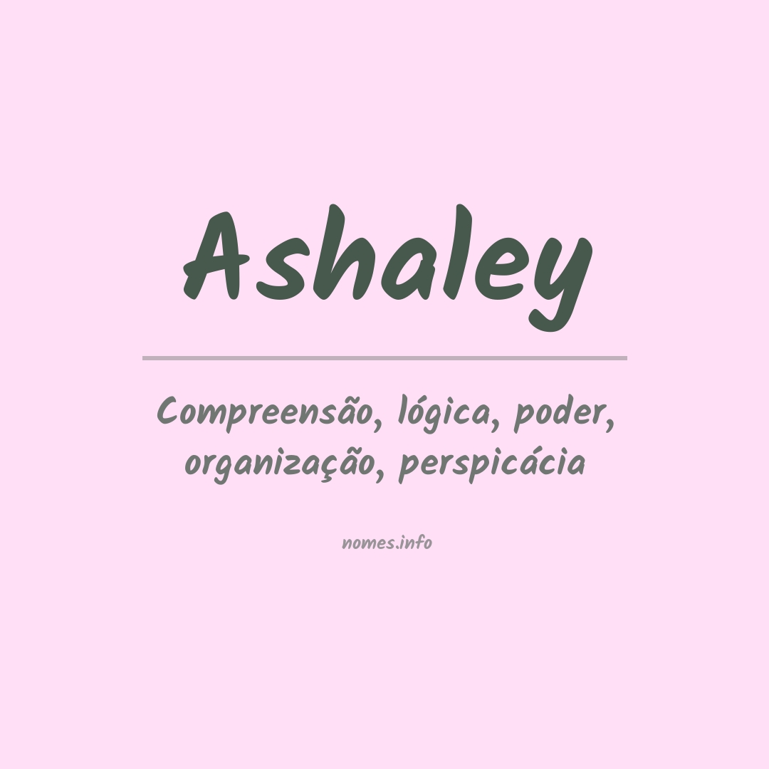 Significado do nome Ashaley