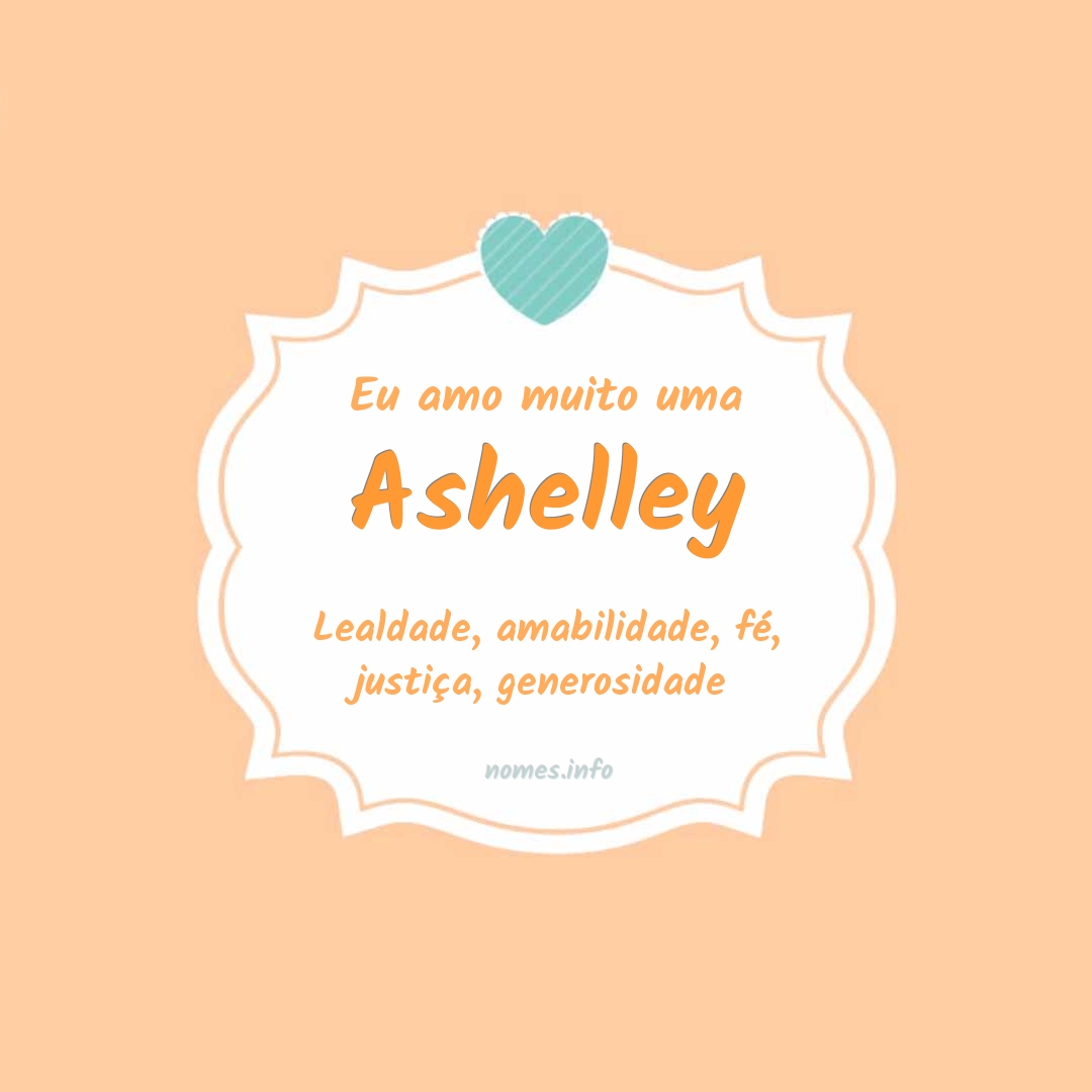 Eu amo muito Ashelley