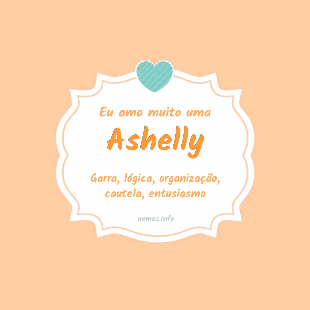 Eu amo muito Ashelly