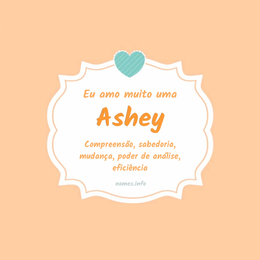 Eu amo muito Ashey