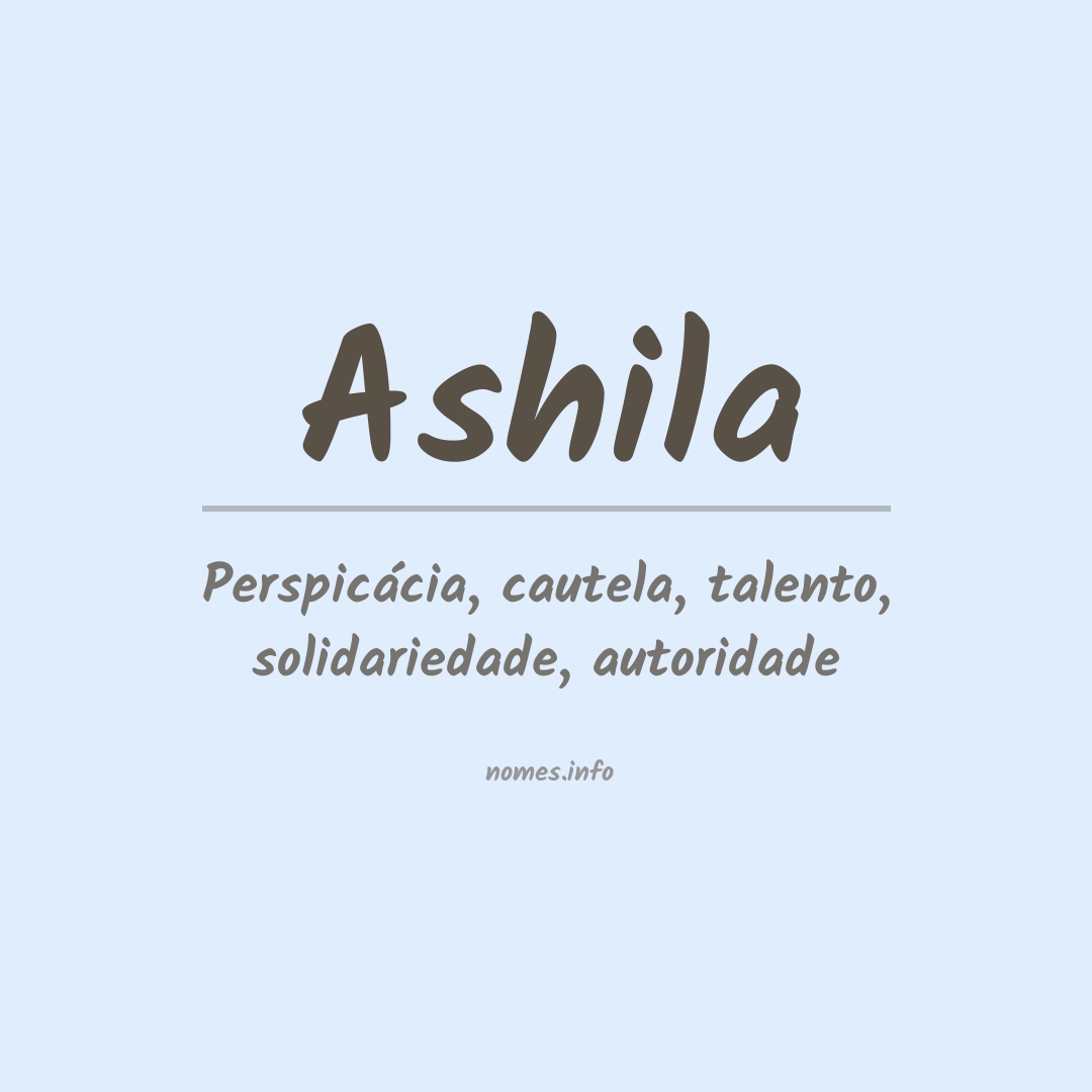 Significado do nome Ashila