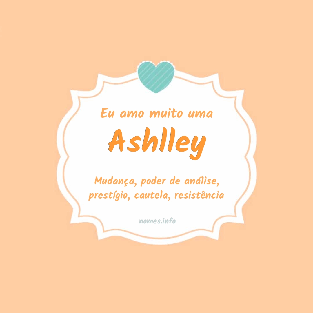Eu amo muito Ashlley