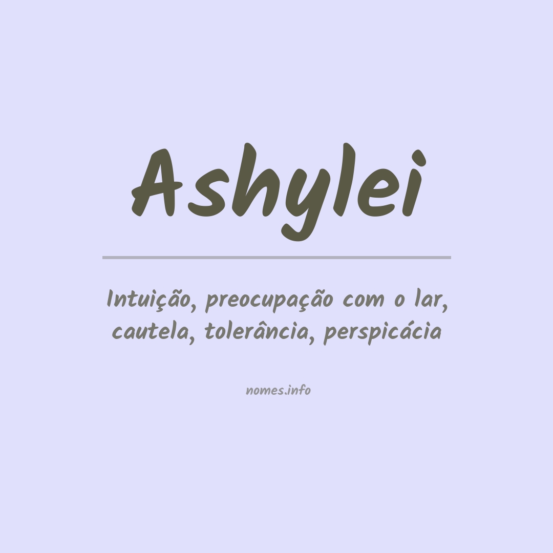 Significado do nome Ashylei