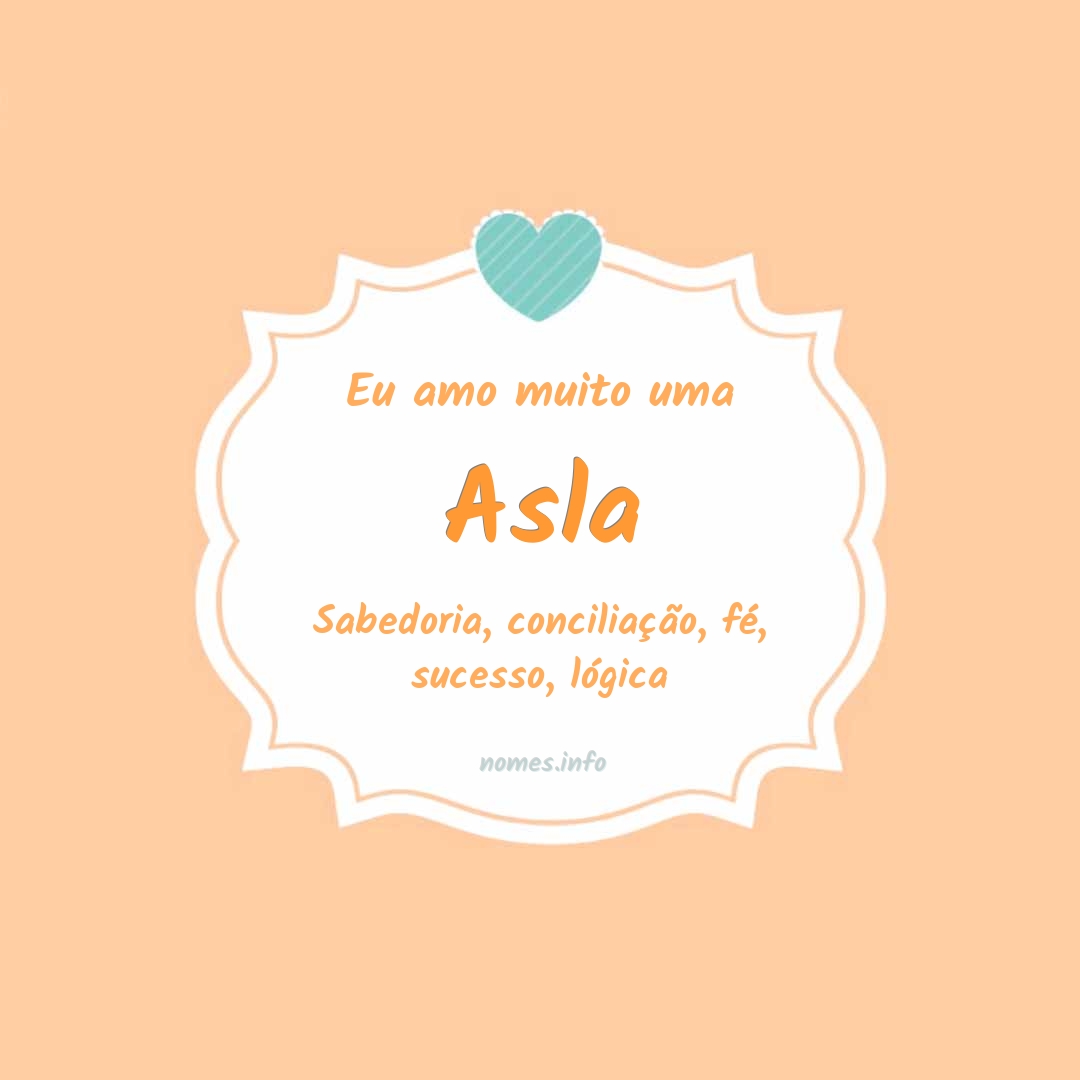 Eu amo muito Asla