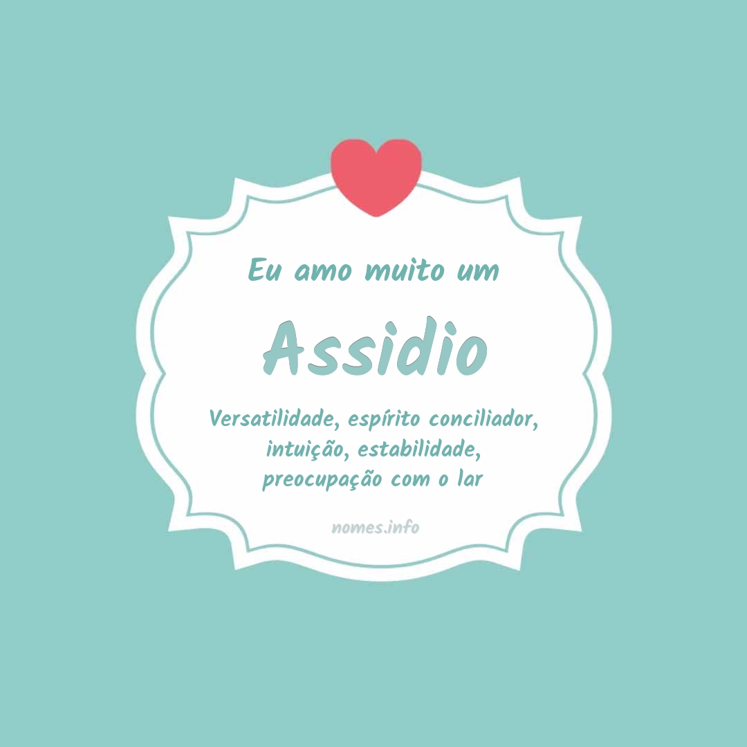 Eu amo muito Assidio