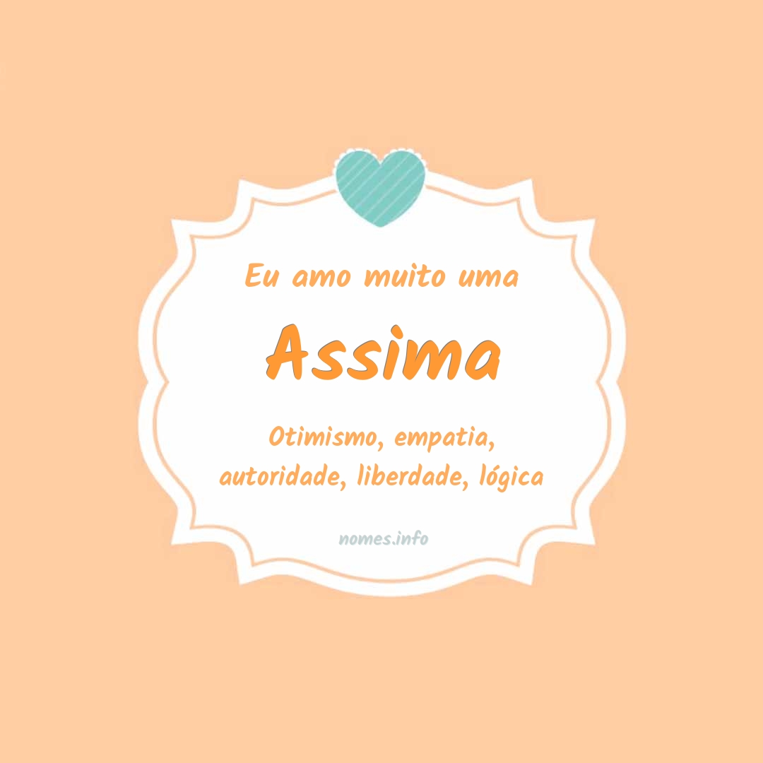 Eu amo muito Assima