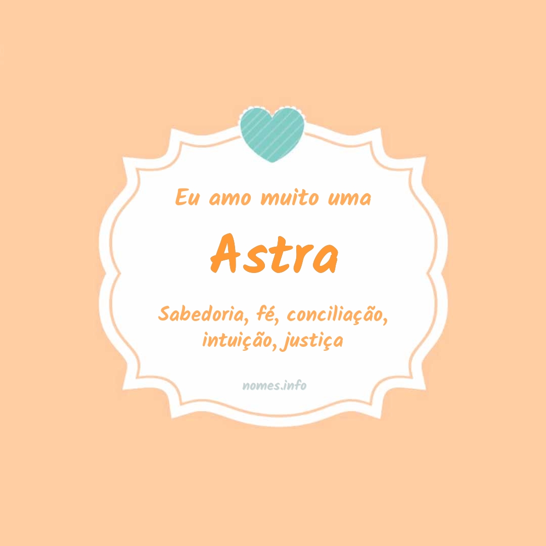 Eu amo muito Astra