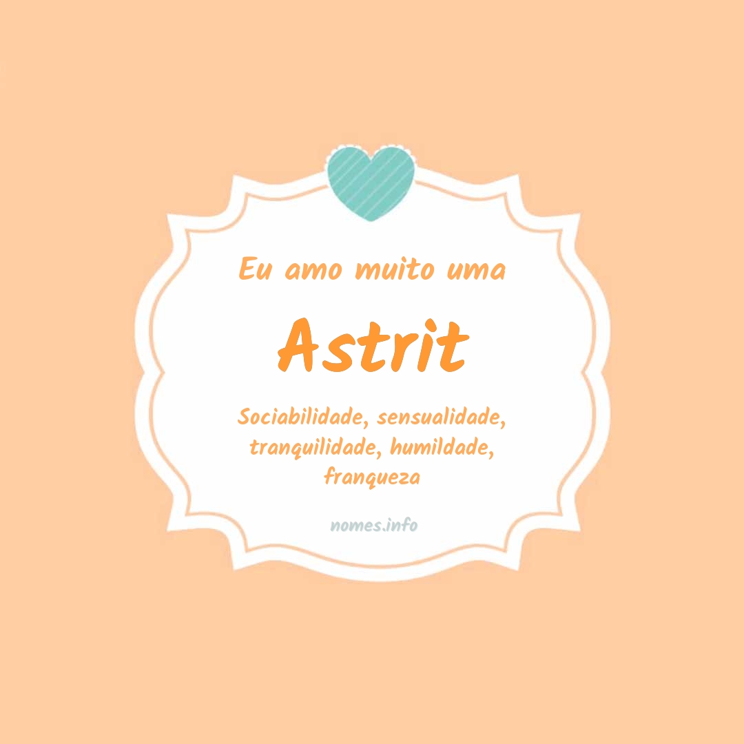 Eu amo muito Astrit