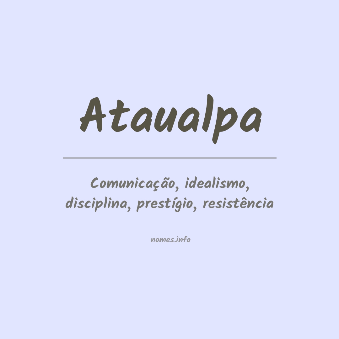 Significado do nome Ataualpa