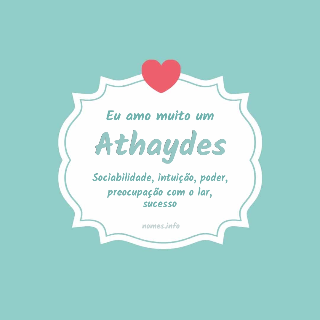 Eu amo muito Athaydes
