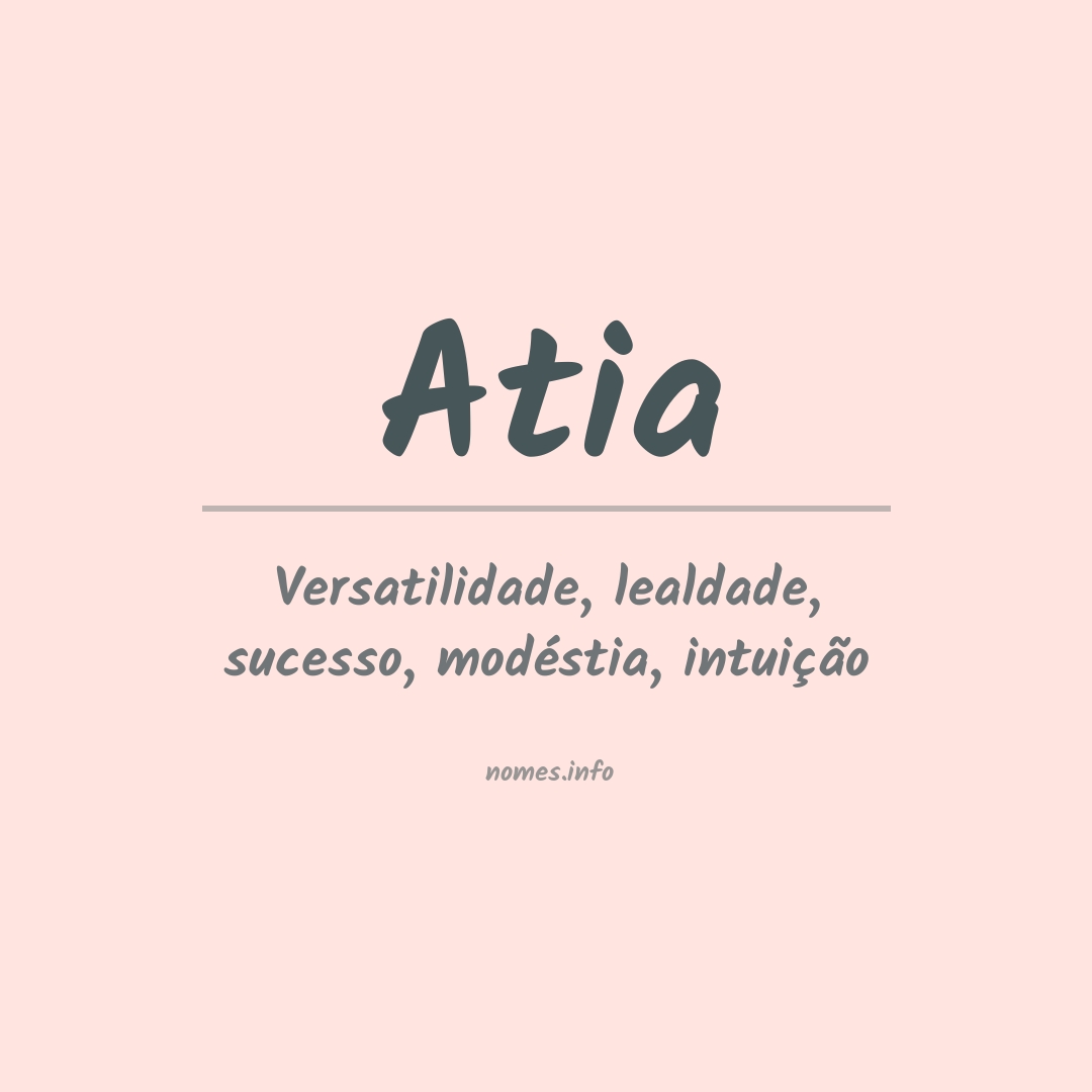 Significado do nome Atia