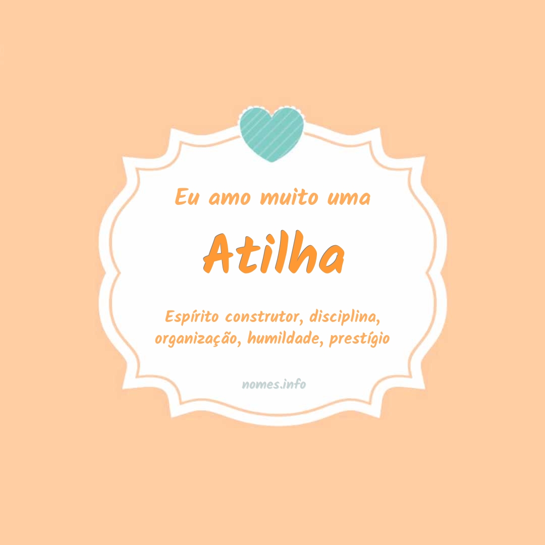 Eu amo muito Atilha