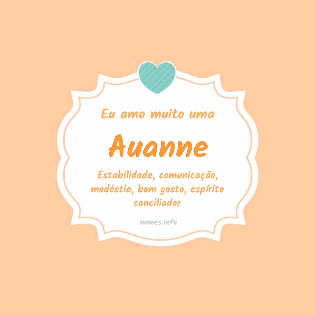 Eu amo muito Auanne