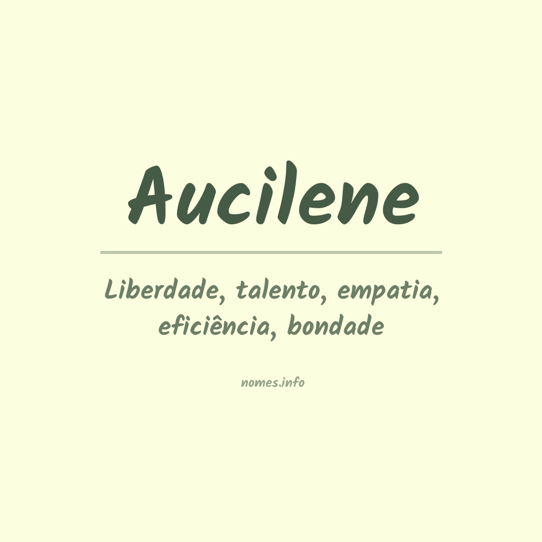 Significado do nome Aucilene