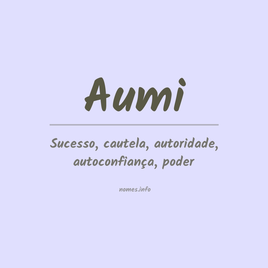 Significado do nome Aumi