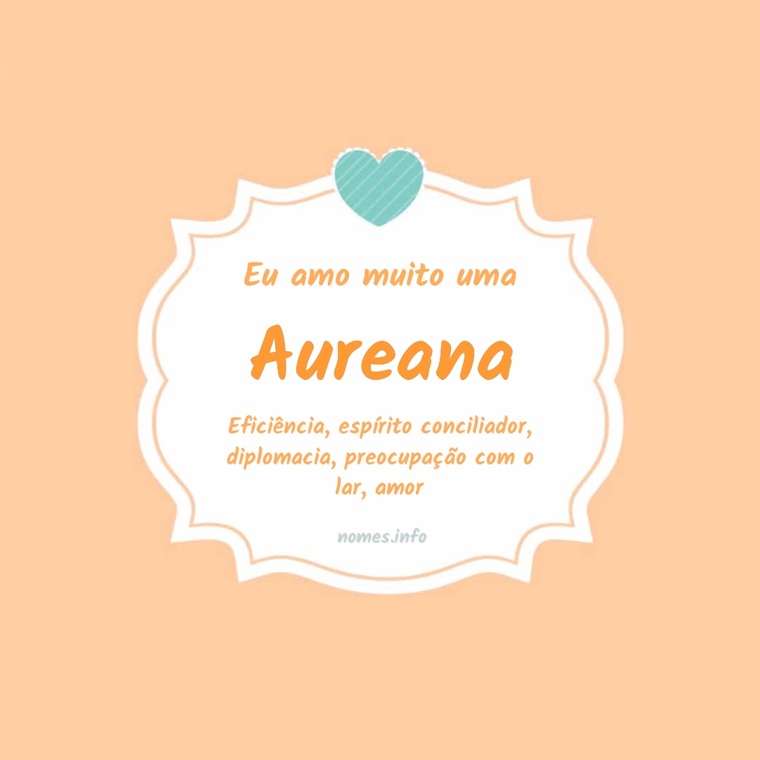 Eu amo muito Aureana