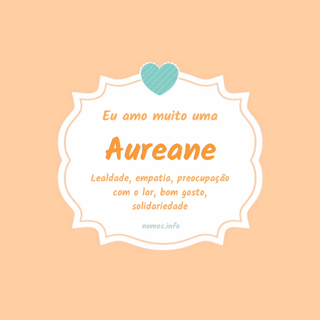 Eu amo muito Aureane