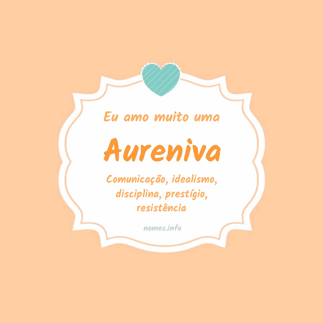 Eu amo muito Aureniva