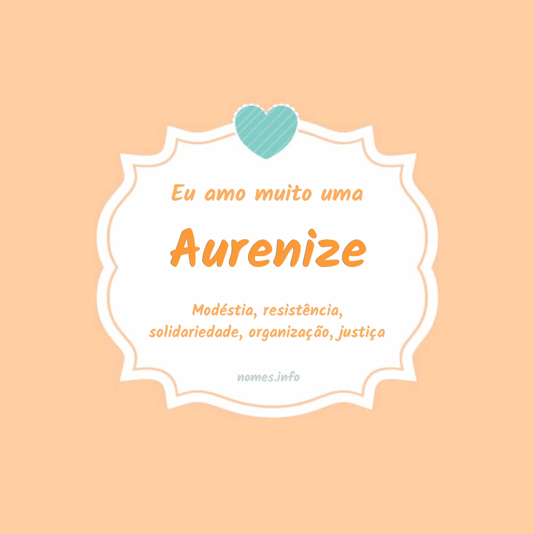 Eu amo muito Aurenize