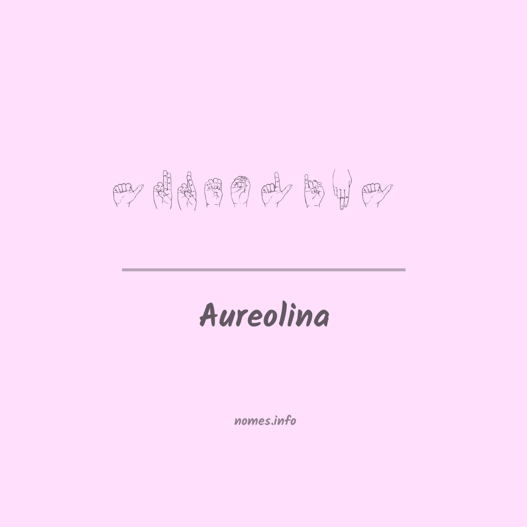 Aureolina em Libras