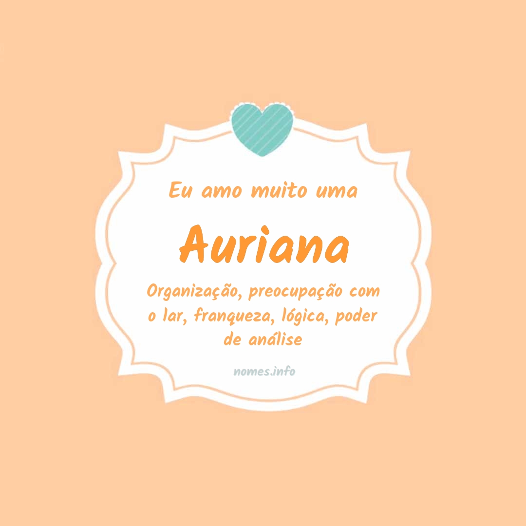 Eu amo muito Auriana