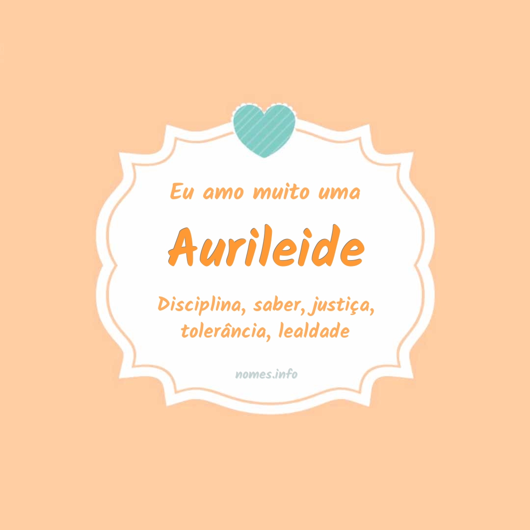 Eu amo muito Aurileide