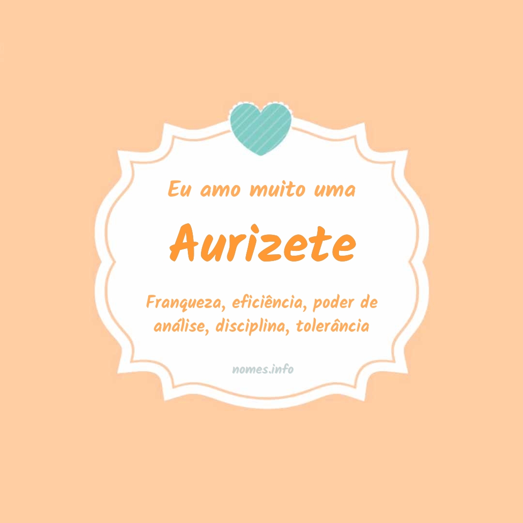 Eu amo muito Aurizete