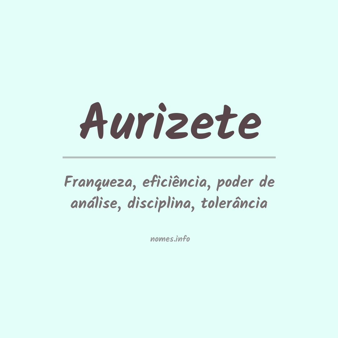 Significado do nome Aurizete