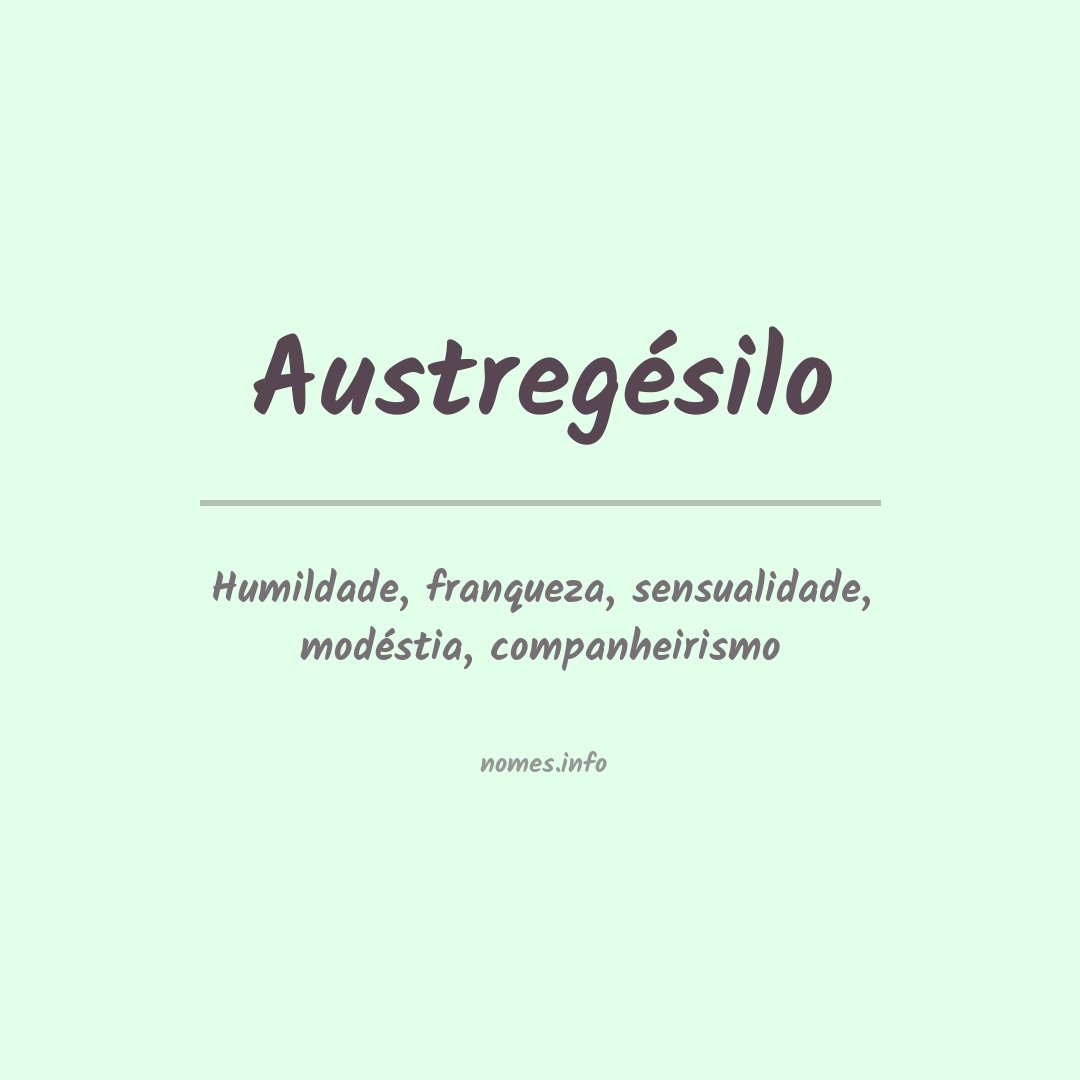 Significado do nome Austregésilo