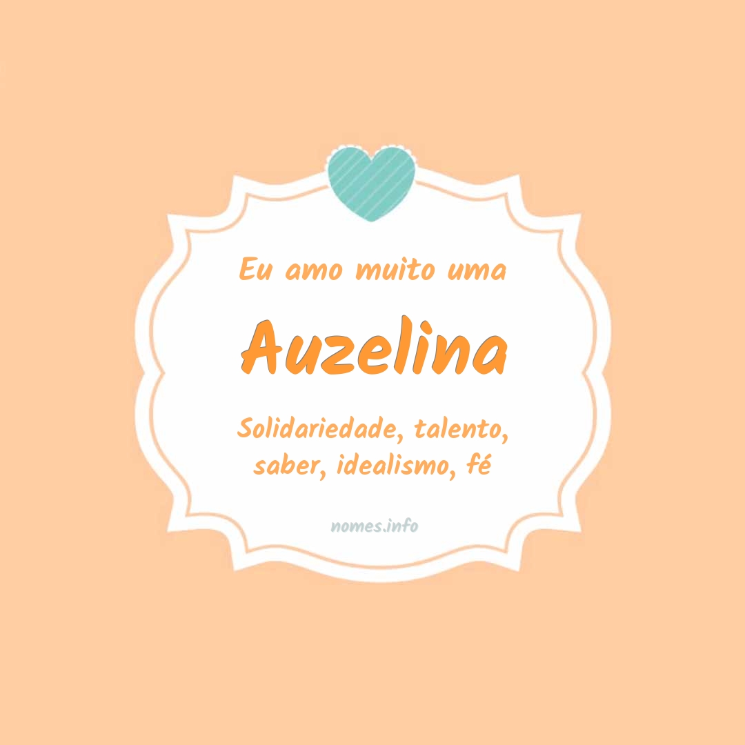 Eu amo muito Auzelina