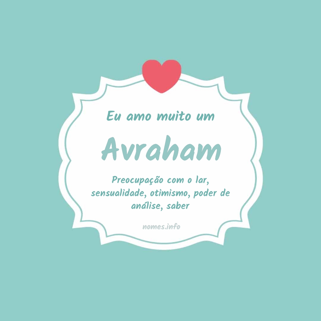 Eu amo muito Avraham