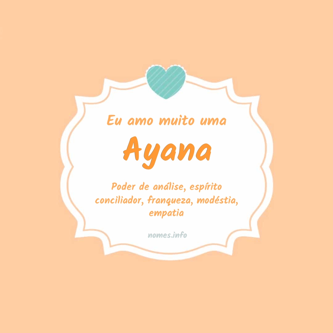 Eu amo muito Ayana