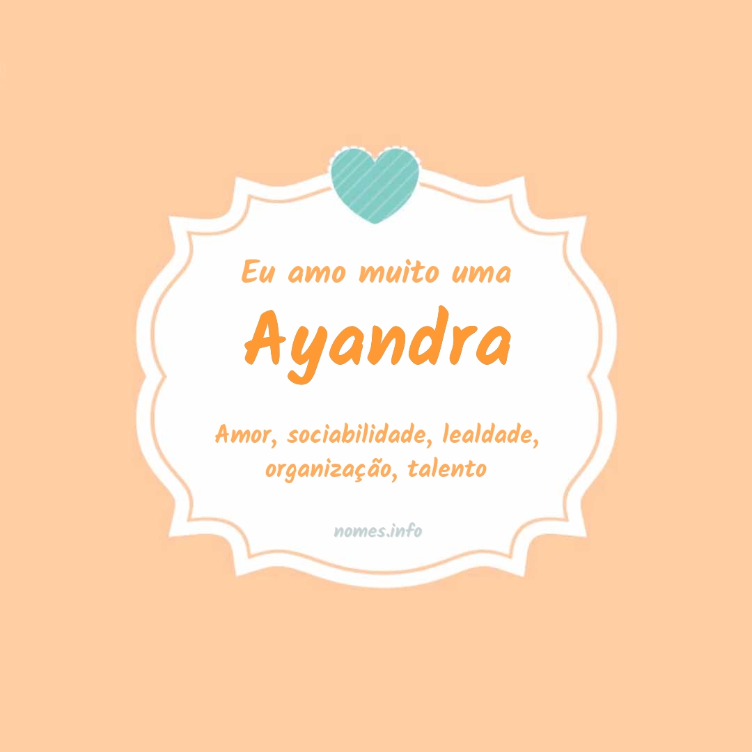 Eu amo muito Ayandra
