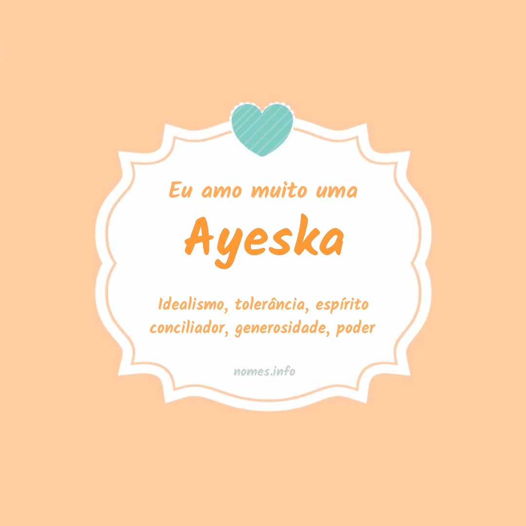 Eu amo muito Ayeska