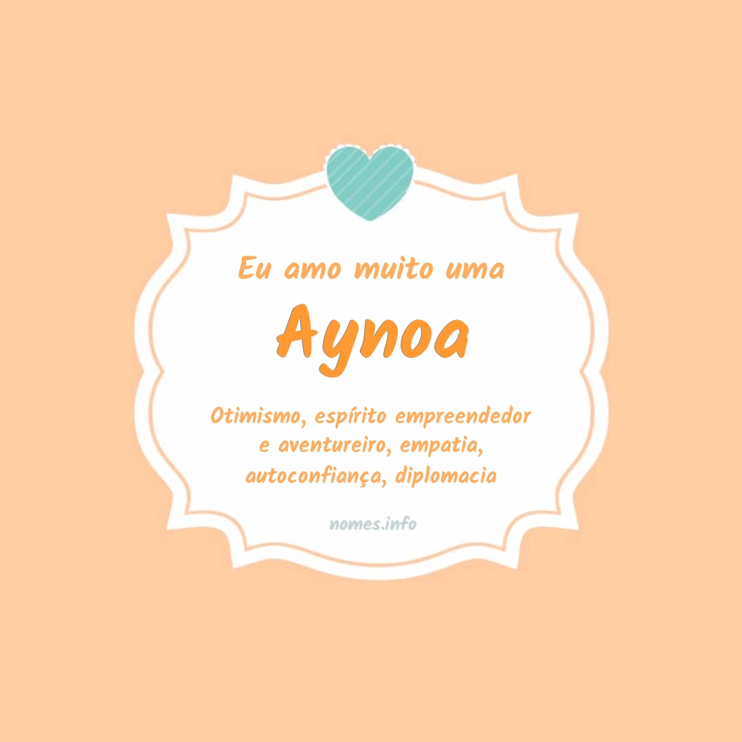 Eu amo muito Aynoa